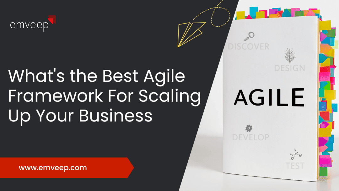 Featured image for What’s the Best Agile Framework For Scaling Up Your Business